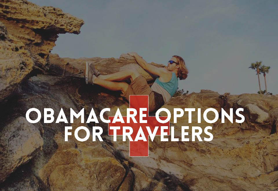 The International Traveler’s Guide to Obamacare (ACA)
